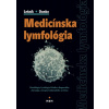 Medicínska lymfológia - František Lešník, Ján Danko Medicínska lymfológia - František Lešník, Ján Danko