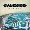 CD Calexico: Algiers DIGI CD Calexico: Algiers DIGI