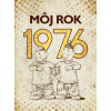 Môj rok 1976 Môj rok 1976