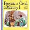 Pověsti z Čech a Moravy I (Jiří Černý, Miloslav Steiner) Pověsti z Čech a Moravy I (Jiří Černý, Miloslav Steiner)
