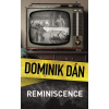 Reminiscence - Dominik Dán Reminiscence - Dominik Dán