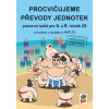 Procvičujeme převody jednotek Procvičujeme převody jednotek