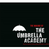 The Making Of The Umbrella Academy - Gerard Way, Gabriel Ba The Making Of The Umbrella Academy - Gerard Way, Gabriel Ba