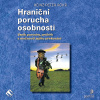 Hraniční porucha osobnosti Hraniční porucha osobnosti