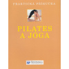 Pilates a jóga - Praktická příručka Pilates a jóga - Praktická příručka