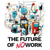 The Future of No Work The Future of No Work