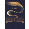 The Night Creatures: Firefly The Night Creatures: Firefly