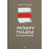 Príhody tuláka po Slovensku - Martin M. Šimečka Príhody tuláka po Slovensku - Martin M. Šimečka