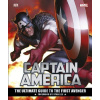Captain America - The Ultimate Guide to the First Avenger Captain America - The Ultimate Guide to the First Avenger