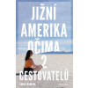 Jižní Amerika očima 2 cestovatelů Jižní Amerika očima 2 cestovatelů