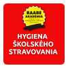 HYGIENA ŠKOLSKÉHO STRAVOVANIA HYGIENA ŠKOLSKÉHO STRAVOVANIA