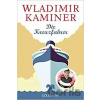 Die Kreuzfahrer - Wladimir Kaminer Die Kreuzfahrer - Wladimir Kaminer