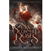 Six Scorched Roses - Carissa Broadbent, Tor Bramble Six Scorched Roses - Carissa Broadbent, Tor Bramble