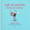 Jak na prevíta Rady pro tatínky - Simon Brett Jak na prevíta Rady pro tatínky - Simon Brett