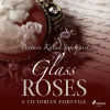 Glass Roses (EN) Glass Roses (EN)