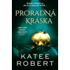 Proradná kráska - Katee Robert Proradná kráska - Katee Robert