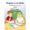 Hrajeme si na školu - Lenka Hradcová Hrajeme si na školu - Lenka Hradcová