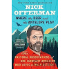 Where the Deer and the Antelope Play The Pastoral Observations of One Ignorant American Who Likes to Walk Outside - Offerman Nick Where the Deer and the Antelope Play The Pastoral Observations of One Ignorant American Who Likes to Walk Outside - Offerman Nick