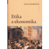 Etika a ekonomika - Anna Remišová Etika a ekonomika - Anna Remišová