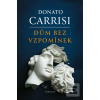 Dům bez vzpomínek (Donato Carrisi) Dům bez vzpomínek (Donato Carrisi)