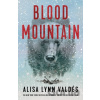 Blood Mountain - Alisa Lynn Vald S Blood Mountain - Alisa Lynn Vald S