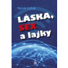 Láska sex a lajky - Cabák Marek Láska sex a lajky - Cabák Marek