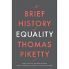 A Brief History of Equality - Thomas Piketty, Harvard University Press A Brief History of Equality - Thomas Piketty, Harvard University Press