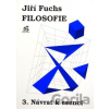 Filosofie 3. - Návrat k esenci - Jiří Fuchs Filosofie 3. - Návrat k esenci - Jiří Fuchs