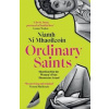 Ordinary Saints - Niamh Ni Mhaoileoin, Bonnier Books Ltd Ordinary Saints - Niamh Ni Mhaoileoin, Bonnier Books Ltd