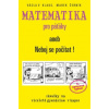 Matematika pro páťáky aneb Neboj se počítat - Marek Černík Matematika pro páťáky aneb Neboj se počítat - Marek Černík