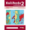 Kuliferdo predškolákom 2 - Dana Balažovičová, Alexandra Hanáková, Miriam Laušová, Eva Zbudilová Kuliferdo predškolákom 2 - Dana Balažovičová, Alexandra Hanáková, Miriam Laušová, Eva Zbudilová