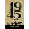 1945 a iné príbehy - Gábor T Szántó 1945 a iné príbehy - Gábor T Szántó