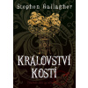 Království kostí - Stephen Gallagher Království kostí - Stephen Gallagher