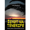 Život na Tenerife Život na Tenerife