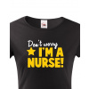 Tričko pro sestřičky a sestry Don´t worry, I´m a nurse!, Barva Černá, Velikost XL Bezvatriko.cz 208029 Tričko pro sestřičky a sestry Don´t worry, I´m a nurse!, Barva Černá, Velikost XL Bezvatriko.cz 208029