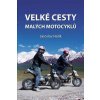 Velké cesty malých motocyklů Velké cesty malých motocyklů