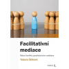 Facilitativní mediace - Šišková Tatjana Facilitativní mediace - Šišková Tatjana