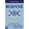Bohyně - Ženské podoby božství - Anodea Judith Bohyně - Ženské podoby božství - Anodea Judith