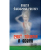 Chuť túlania a edenu - Marta Świderska-Pelinko Chuť túlania a edenu - Marta Świderska-Pelinko