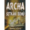 Archa - Setkání bohů - Tobias M. Pickering Archa - Setkání bohů - Tobias M. Pickering