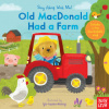 Old MacDonald Had a Farm: Sing Along with Me! Old MacDonald Had a Farm: Sing Along with Me!