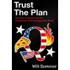 Trust the Plan - Will Sommer Trust the Plan - Will Sommer