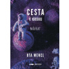 Cesta v kruhu: Návrat - Ota Mencl Cesta v kruhu: Návrat - Ota Mencl