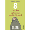 8 kroků k překonání sociální úzkosti 8 kroků k překonání sociální úzkosti