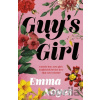 Guy's Girl - Emma Noyes Guy's Girl - Emma Noyes