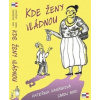 Kde ženy vládnou - Karásková, Simon Bird Kateřina Kde ženy vládnou - Karásková, Simon Bird Kateřina