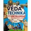 Věda a technika - Velká encyklopedie pro zvídavé holky a kluky (Pevná) Věda a technika - Velká encyklopedie pro zvídavé holky a kluky (Pevná)
