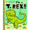 I'm a T. Rex! (Dennis R Shealy)(Pevná) I'm a T. Rex! (Dennis R Shealy)(Pevná)