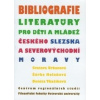 Bibliografie literatury pro děti a mládež českého Slezska a severovýchodní Moravy - Svatava Urbanová, Šárka Holaňová, Denisa Tkačíková Bibliografie literatury pro děti a mládež českého Slezska a severovýchodní Moravy - Svatava Urbanová, Šárka Holaňová, Denisa Tkačíková