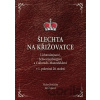Šlechta na křižovatce - Václav Horčička Šlechta na křižovatce - Václav Horčička